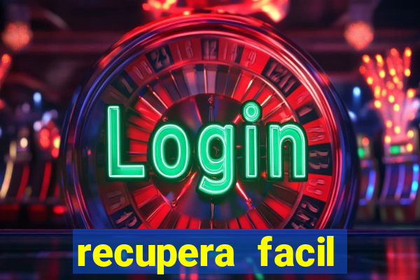 recupera facil reclame aqui